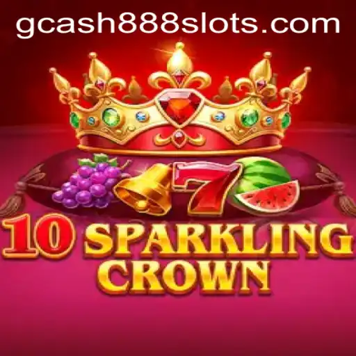 Explore the Thrilling World of 10SparklingCrown with Gcash88.COM