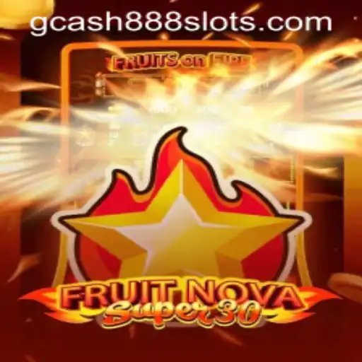 Explore FruitrNovaSupe30: A Dynamic Gaming Experience Powered by Gcash88.COM